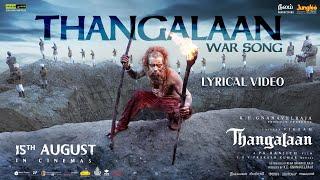 Thangalaan War - Song Lyrical (Tamil) | Thangalaan | Chiyaan Vikram | Pa Ranjith | GV Prakash Kumar