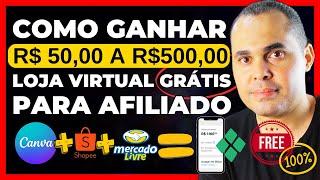 LOJA GRÁTIS PRA AFILIADO Shopee e Mercado Livre!Ganhe de R$50,00 a R$500,00 por dia SEM SHOPIFY