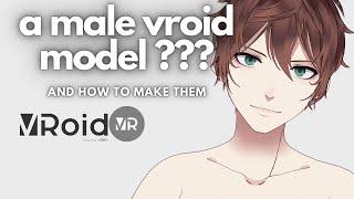 How to make Male Models in Vroid