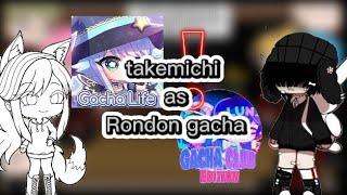 Tokyo reagindo ao takemichi as Rondon gacha|| gacha clube|| parte 4