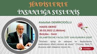 Abdullah Demircioğlu - Hadis Dersi 30.03.2022 (1.Bölüm)