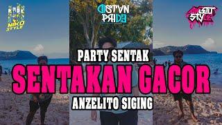 SENTAKAN GACOR_-_ANZELITO SIGING_-_PARTY SENTAK 2K24