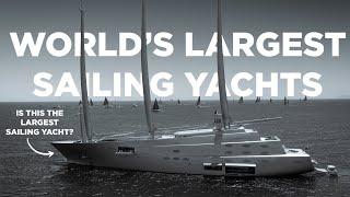 The world's largest sailing yachts by SuperYacht Times