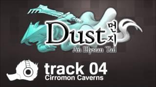 Dust: An Elysian Tail OST - 04 - Cirromon Caverns