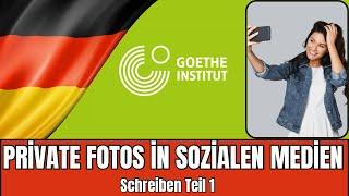 Private Fotos in sozialen Medien | Goethe B2 Schreiben Teil 1 | Forumsbeitrag Prüfungsvorbereitung