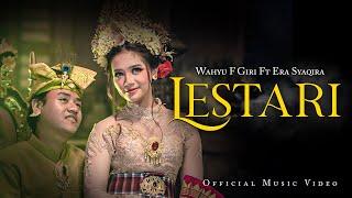 LESTARI (DUET) - WAHYU F GIRI Ft. ERA SYAQIRA   |   Official Music Video