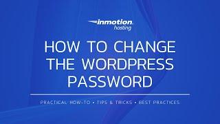 How to Change the WordPress Password | Reset WordPress User Passwords | WordPress Admin Dashboard