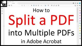 How to Split a PDF into Multiple PDFs in Adobe Acrobat (Older Interface)