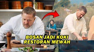 CAPEK JADI MASTER KOKI MALAH JADI JURU MASAK RESTORAN KECIL – Alur Cerita Film Toscana