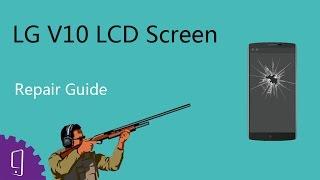 LG V10 LCD Screen Repair Guide