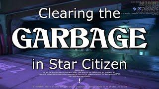 Cleaning Up the Garbage In Star Citizen PES