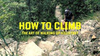 How to Climb: The art of walking up hills FAST! - Sport Walking Top Tips