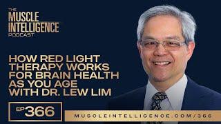 How Red Light Therapy Works for Brain Health as You Age with Dr. Lew Lim