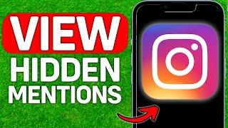 NEW! How To View Hidden Mentions In Instagram Story