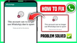 How to Fix This account can no longer use WhatsApp | This account can no longer use whatsapp problem