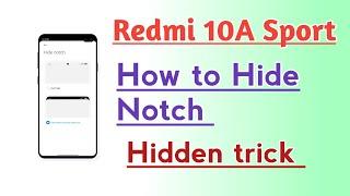 Redmi 10A Sport How to Hide Notch Hidden trick