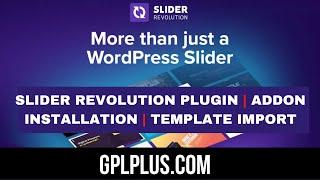 Slider Revolution Installation, Addon Effect Features Installation, & Manual Template Import