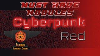 Must Have Foundry VTT Modules in Cyberpunk Red