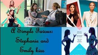 A Simple Favour - Stephanie and Emily kiss