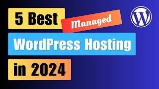 5 Best Managed Wordpress Hosting in 2024 | Free SSL | Free Migration