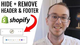 How To Hide/Remove Sections on Shopify (Header, Footer, Anything)