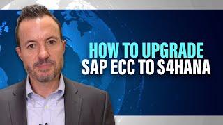 How to Upgrade from SAP ECC (or R/3) to an SAP S/4HANA Implementation