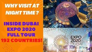 NIGHT TIME FULL TOUR // INSIDE DUBAI EXPO 2020// 4K // DUBAI TOURIST ATTRACTION