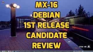 MX-16 Debian - 1st Release Candidate - Review