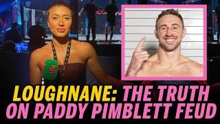 The TRUTH behind PADDY PIMBLETT FEUD - Brendan Loughnane EXCLUSIVE