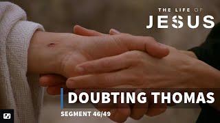 Doubting Thomas | The Life of Jesus | #46