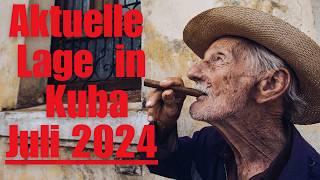 Aktuelle Lage in Kuba | Juli 2024