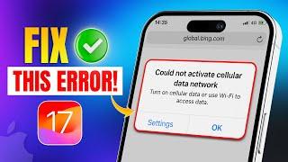 How to fix the “Could not activate mobile data network” error after iOS 17 update