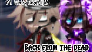 ~Back From The Dead~ []Ft. Henry and Elijah Emily[] //Itz_Galaxy Luna// {¿Og Concept?}