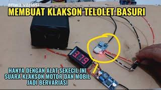 MEMBUAT KLAKSON TELOLET BASURI UNTUK SEPEDAH _ MOTOR DAN MOBIL