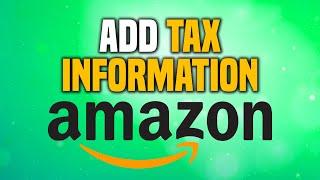 How To Add Tax Information In Amazon Affiliate (EASY!)