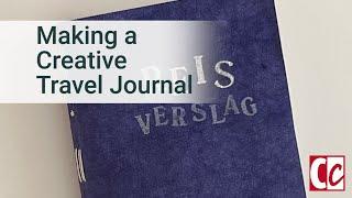 Making a Creative Travel Journal while Travelling Doubles the Fun