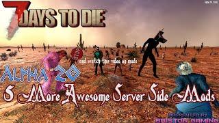 7 Days to Die A20 5 More Awesome Server Side Mods