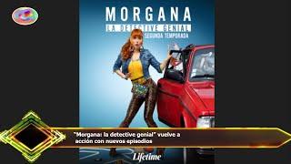 “Morgana: la detective genial” vuelve a  acción con nuevos episodios