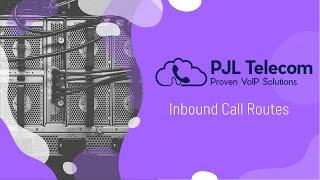 PJL Telecom - FreePBX Inbound Call Routes