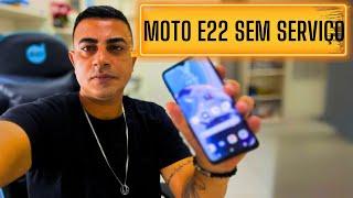 MOTO E22 NÃO FUNCIONA REDE DE OPERADORA (sem serviço)