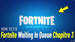Fortnite Waiting In Queue CHAPTER 3 | How To Fix  Waiting In Queue fortnite
