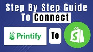 How To Connect Printify To Shopify