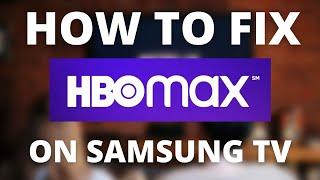 HBO MAX Doesn't Work on Samsung TV (SOLVED)