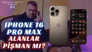 iPhone 16 Pro Max Alınır mı? Burhan Altınsoy'la Teknoloji 4. Bölüm