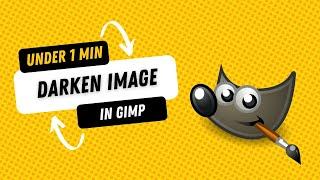 How to Darken Image in GIMP