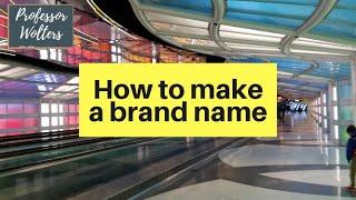How to Come Up with a Brand Name - Tips & Tricks for a Perfect Brand Name