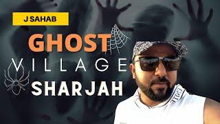 J Sahab | Ghost Village in UAE | Sharjah