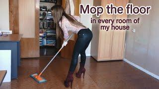 Mop the floor in high heels