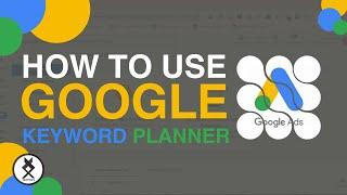How to Use Google Keyword Planner for Beginners