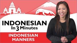 Learn Indonesian - Indonesian in Three Minutes - Indonesian Manners